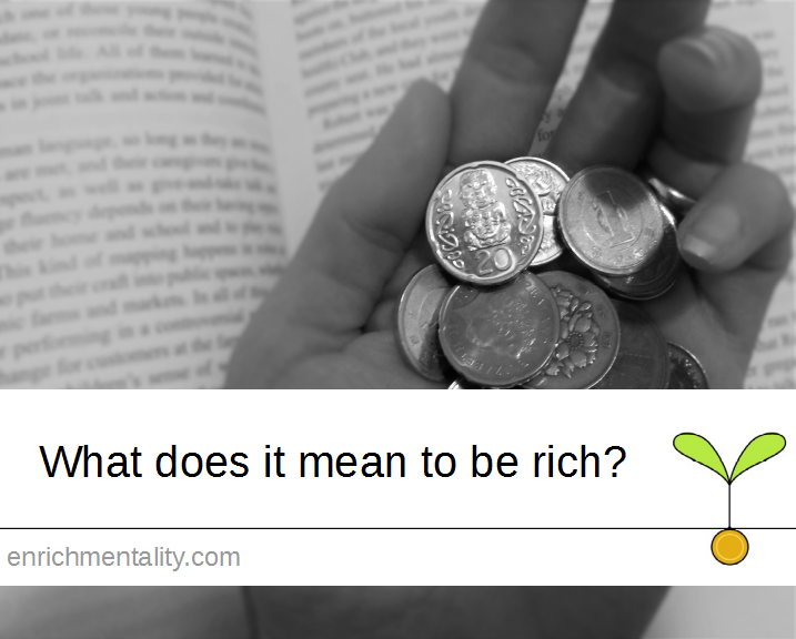 What does it mean to be rich?