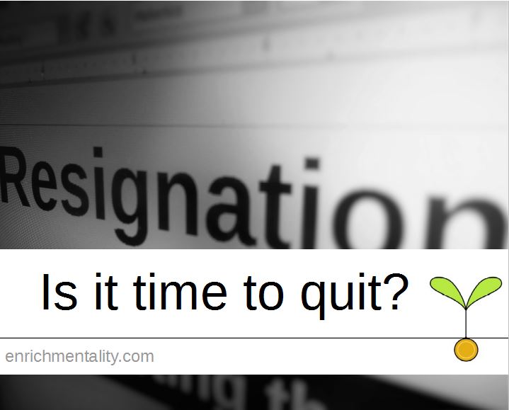 Is it time to quit?