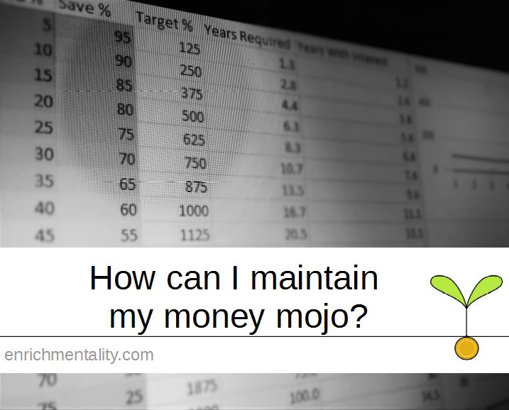 How can I maintain my money mojo?