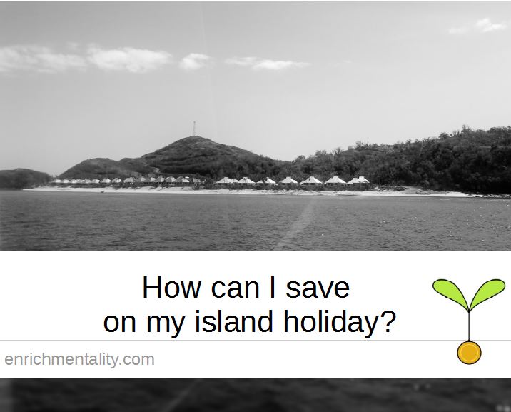 How can I save on my island holiday? | Guest post