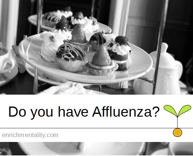Do you have Affluenza?