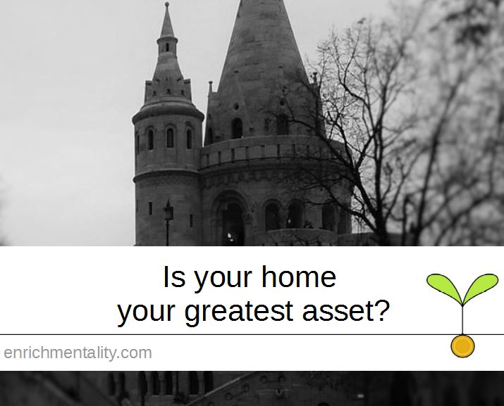 Is your home your greatest asset?