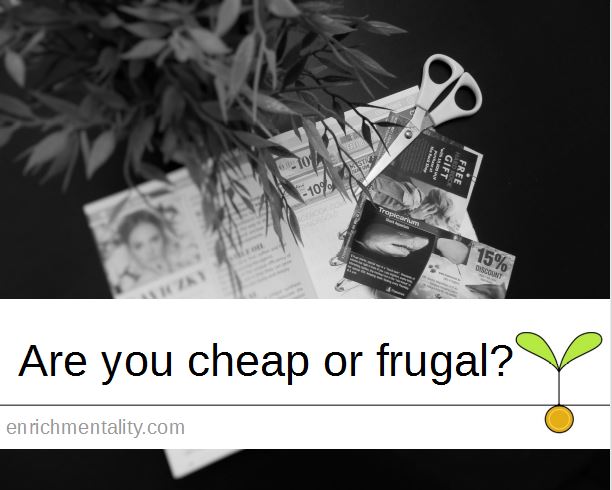 Are you cheap or frugal?