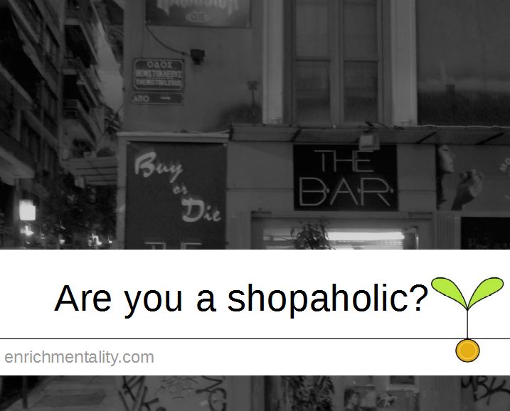 Are you a shopaholic?