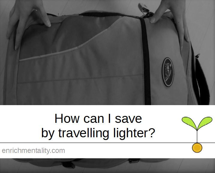 How can I save by travelling lighter?