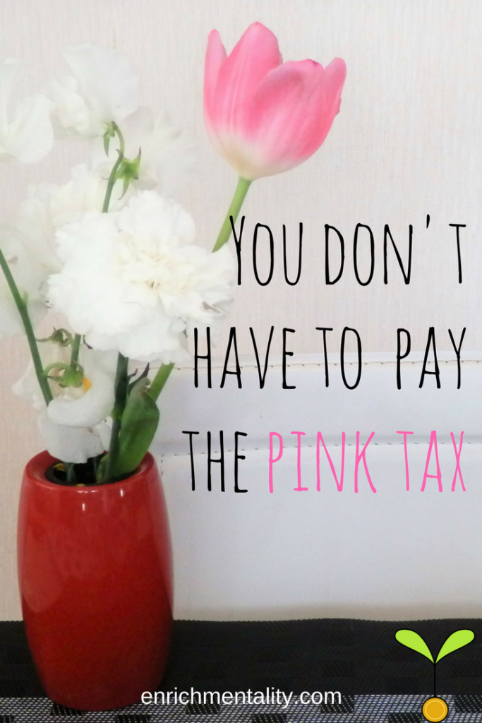 You don't have to pay the pink tax