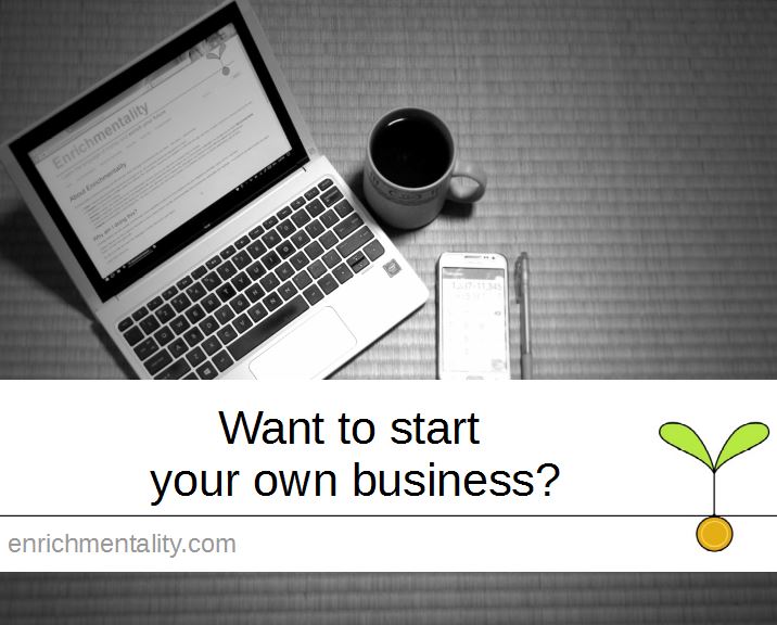 Want to start your own business?