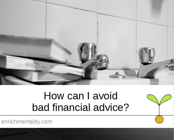 How can I avoid bad financial advice?