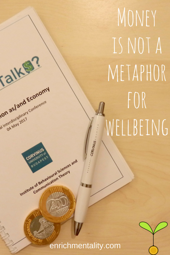 Money is not a metaphor for wellbeing