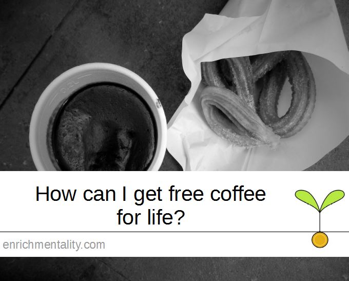 How can I get free coffee for life?