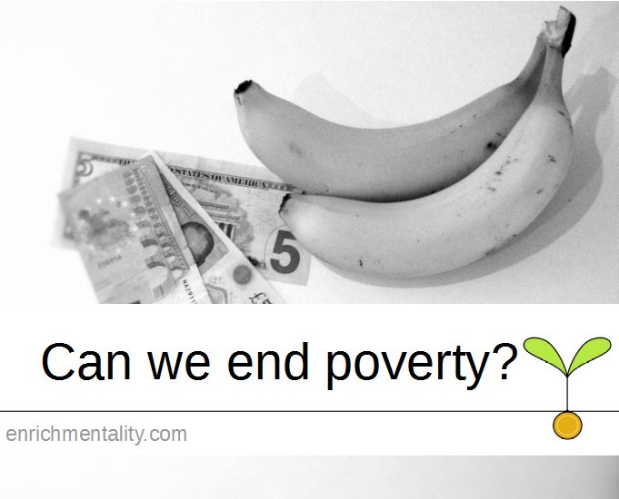 Can we end poverty?