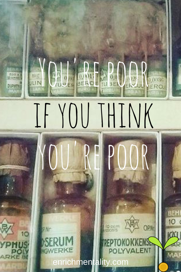 "You're poor if you think you're poor"