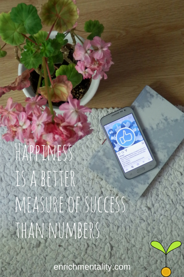 Happiness is a better measure of success than numbers