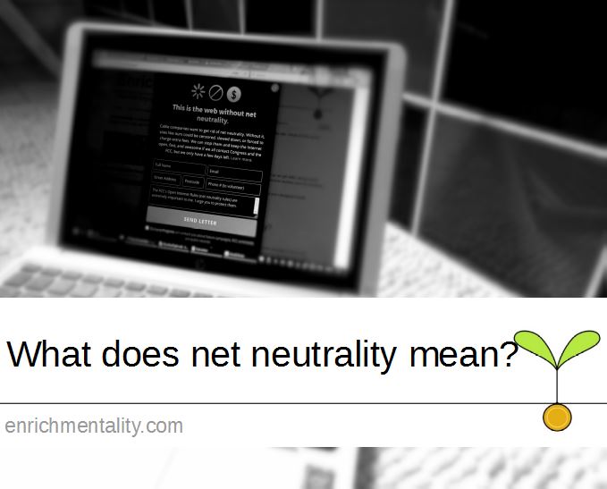 What does net neutrality mean?