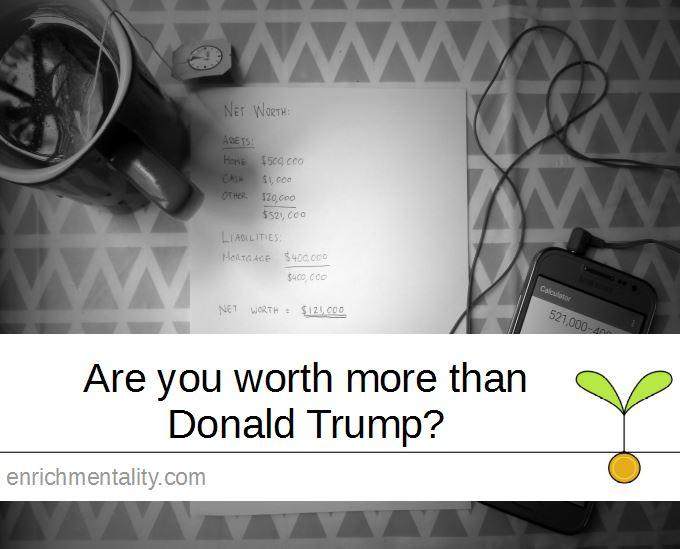 Are you worth more than Donald Trump?
