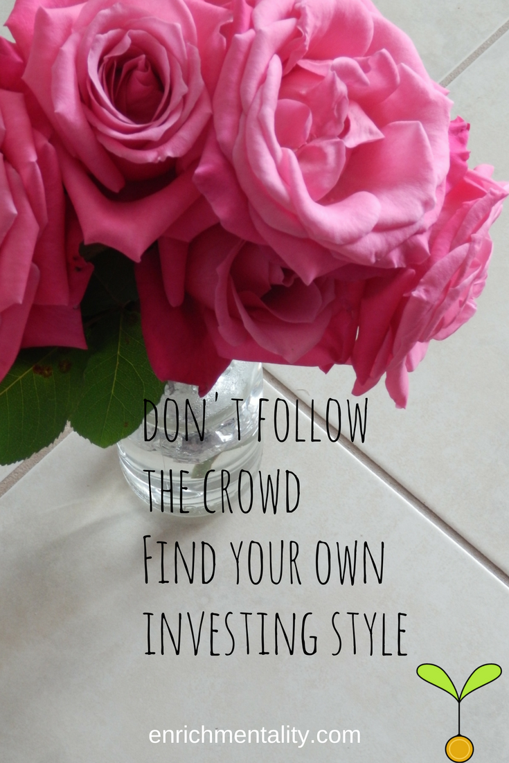 Don't follow the crowd. Find your own investing style.