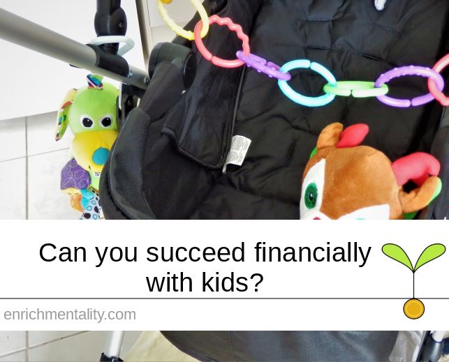 Can you succeed financially with kids?