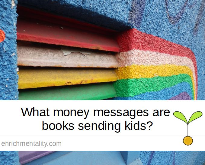 What money messages are books sending kids?